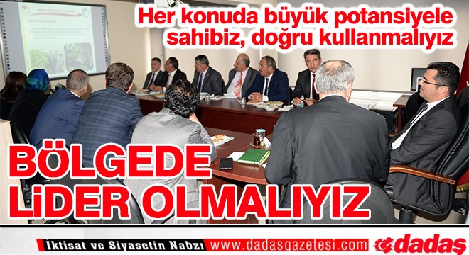  Bölgede lider olmalıyız 