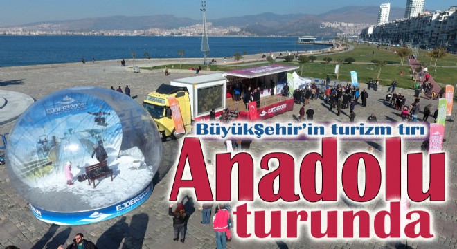 Büyükşehir’in turizm tırı Anadolu turunda