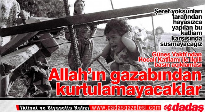 Allah’ın gazabından kurtulamayacaklar