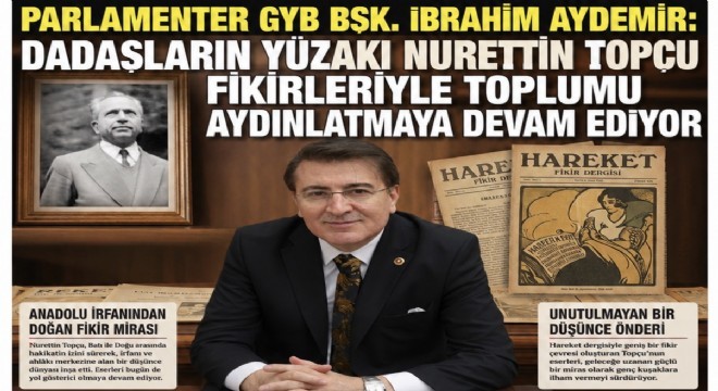 Aydemir, Nurettin Topçu’yu vefat yıl dönümünde rahmet ve hürmetle andı