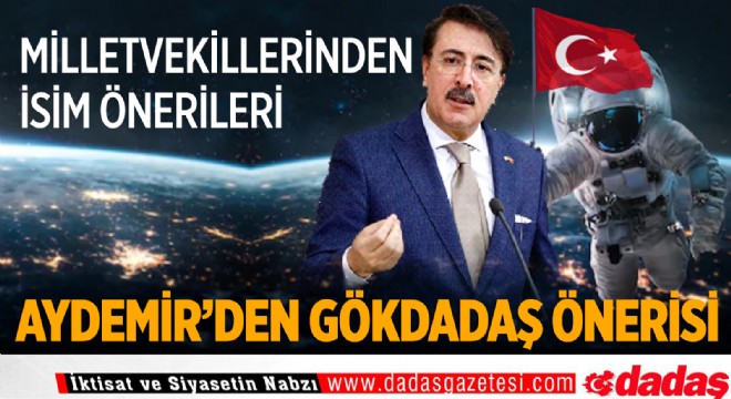 Aydemir’den ‘Gökdadaş’ ismi teklifi