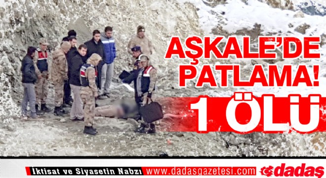 Aşkale de patlama!