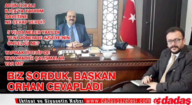 Başkan Orhan İle Aziziye Nereden Nereye