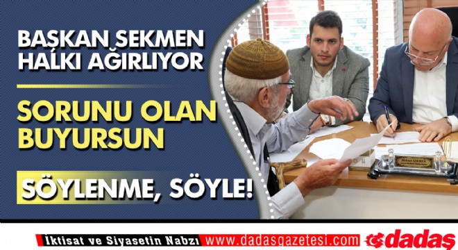 Başkan Sekmen Halkı Ağırlıyor