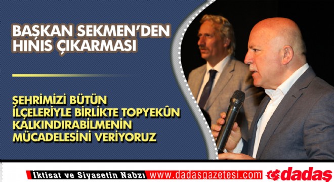 Başkan Sekmen Hınıs taydı