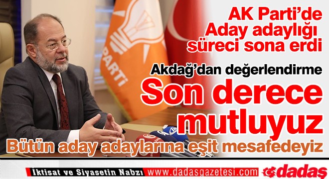 Bütün aday adaylarına eşit mesafedeyiz