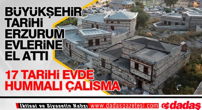 Büyükşehir tarihi Erzurum Evlerini restore ediyor