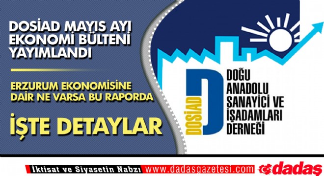 DOSİAD Mayıs ayı Ekonomi Bülteni yayımlandı