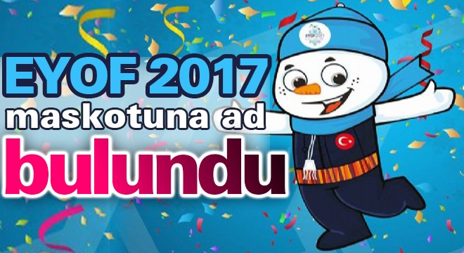 EYOF 2017 maskotuna ad bulundu