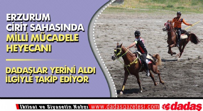 Erzurum Cirit Sahasında Milli Mücadele Heyecanı