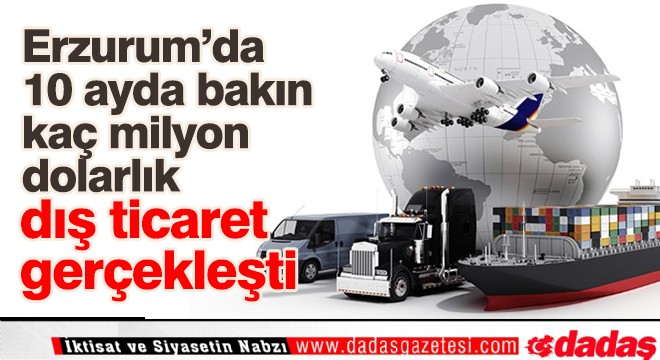 Erzurum da dış ticaret