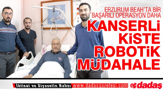 Erzurum da kanserli kiste robotik müdahale