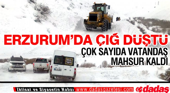 Erzurum da çığ düştü