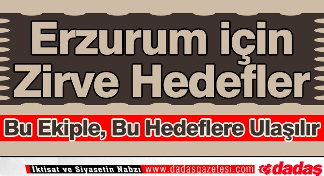 Erzurum için zirve hedefler