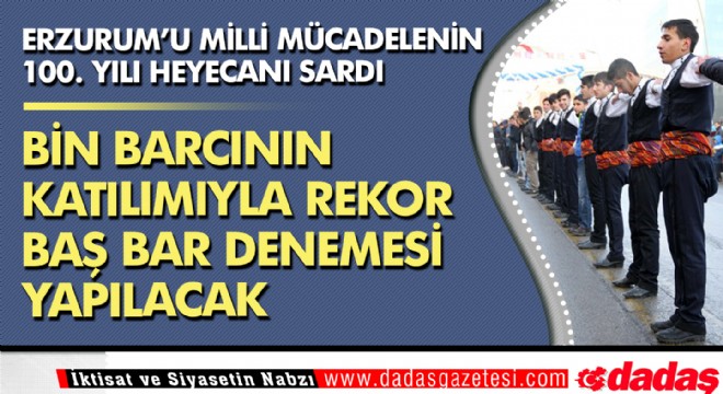 Erzurum u 100. yıl heyecanı sardı