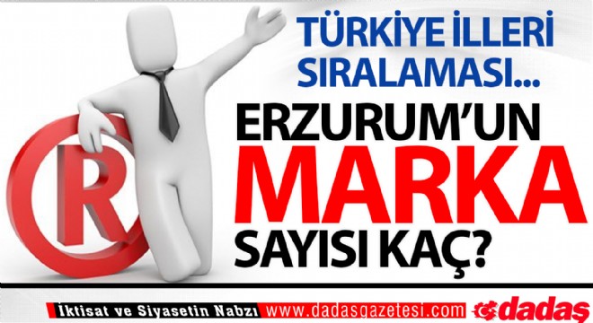 Erzurum un Kaç Markası Var?