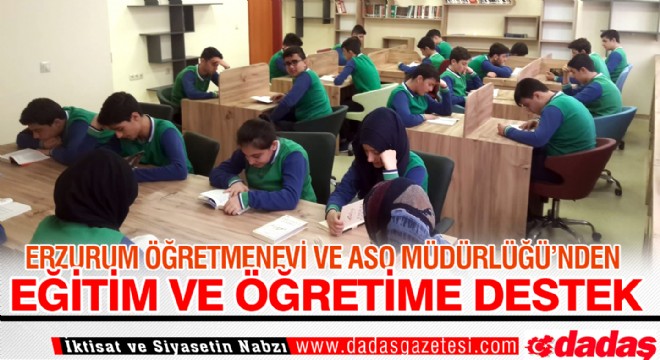 Erzurum Öğretmenevi ve ASO Müdürlüğü Eğitim ve öğretime destek veriyor