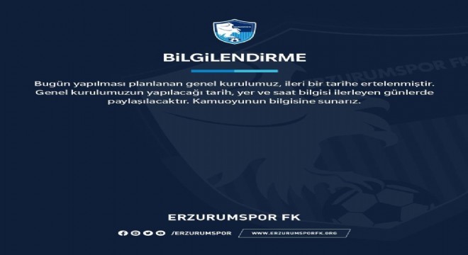 Erzurumspor Kongresi 2. kez ertelendi