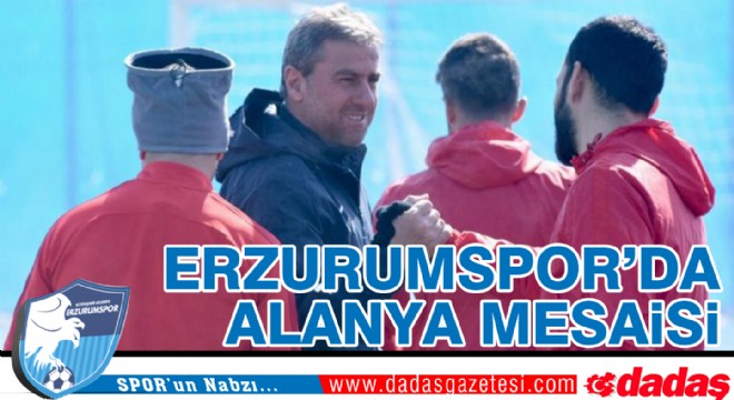 Erzurumspor da Alanyaspor maçı hazırlıkları