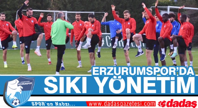 Erzurumspor da Sıkı Yönetim