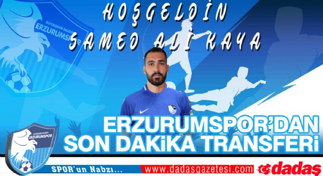 Erzurumspor dan son dakika transferi