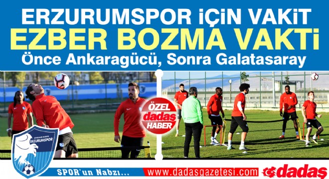 Erzurumspor için ezber bozma zamanı