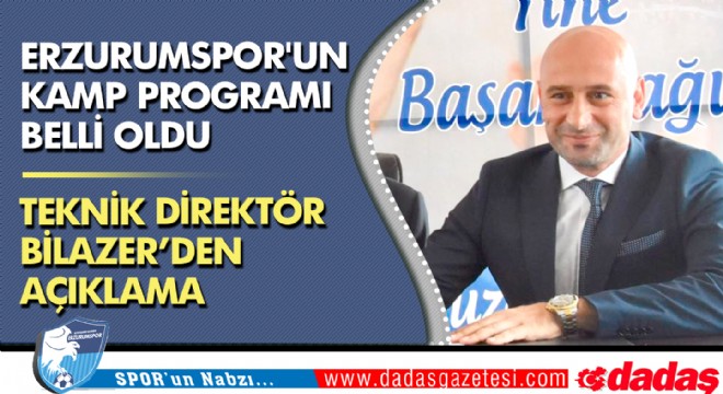 Erzurumspor un kamp programı belli oldu