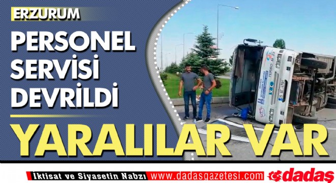 Erzurum’da personel servisi devrildi