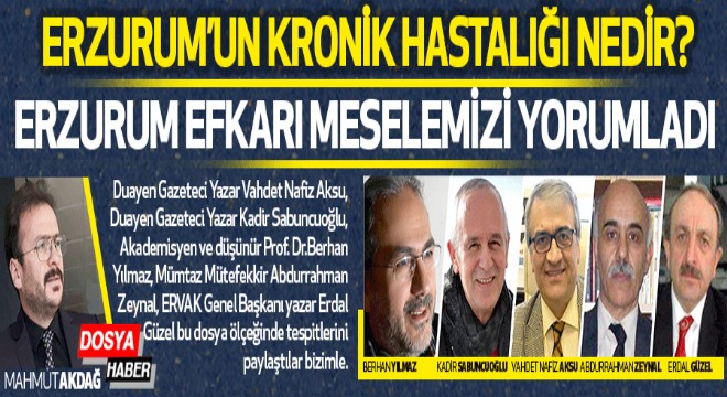 Erzurum’un kronik hastalığı nedir?