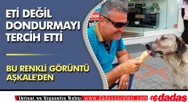 Eti değil dondurmayı tercih etti