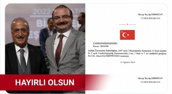 Hacımüftüoğlu Atatürk Üniversitesine ve Erzurum’a hayırlı olsun