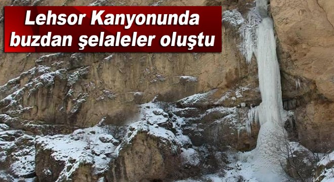 Lehsor Kanyonunda buzdan şelaleler oluştu