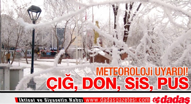 Meteoroloji uyardı