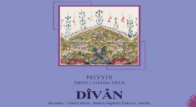 Mevlevi Şair Neyyir’in “Divan”ı yayınlandı