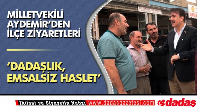 Milletvekili Aydemir: ‘Dadaşlık, emsalsiz haslet’