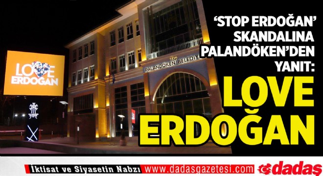 Palandökenden milli duruş:  Love Erdoğan 