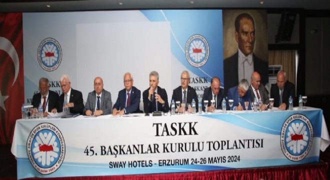 TASKK Başkanlar Kurulu Erzurum’da toplandı