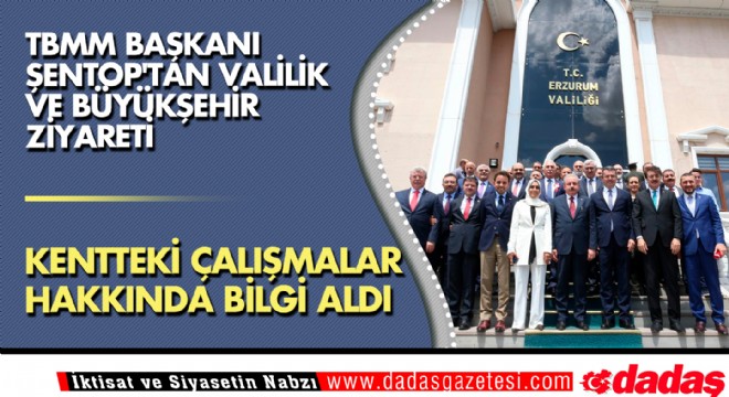 TBMM Başkanı Şentop tan Valilik ve Büyükşehir ziyareti