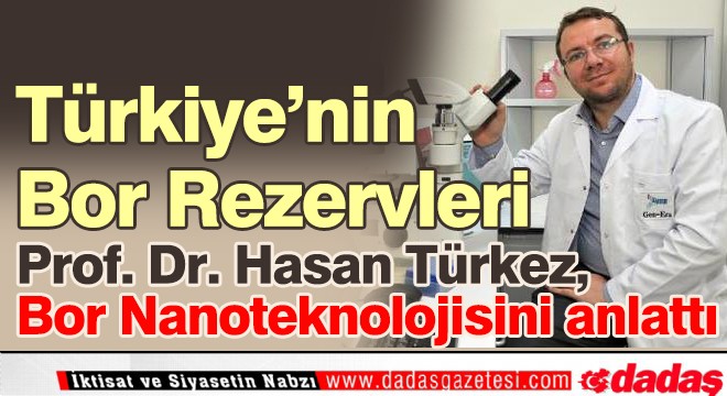 Türkez, Bor Nanoteknolojisini anlattı