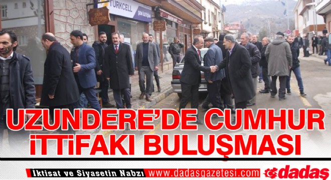 Uzundere’de Cumhur İttifakı buluşması