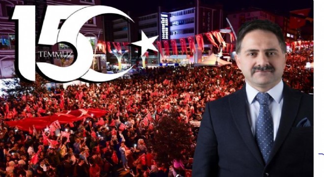 Uçar: ‘15 Temmuz bir destandır’