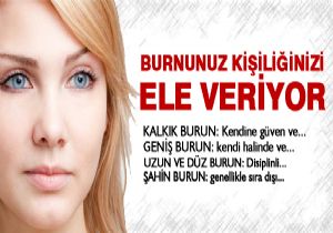 Burnunuz kişiliğinizi ele veriyor