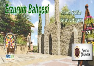 EXPO 2016’da Erzurum Bahçesi