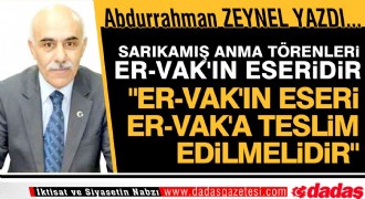 Sarıkamış Anma Törenleri Er-Vak'ın Eseridir