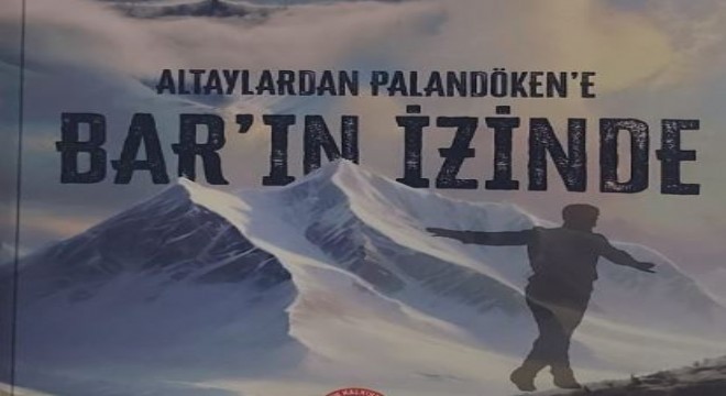 Çağlar’dan ‘Altay’lardan Palandöken’e Bar’ın İzinde’