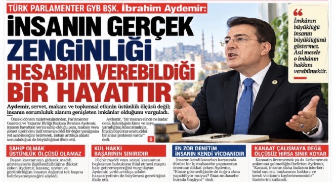 İbrahim Aydemir: İmkân büyüdükçe insanın mesuliyeti ağırlaşır