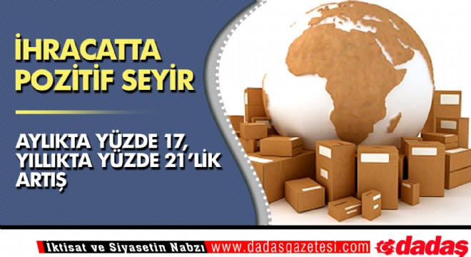 İhracatta pozitif seyir